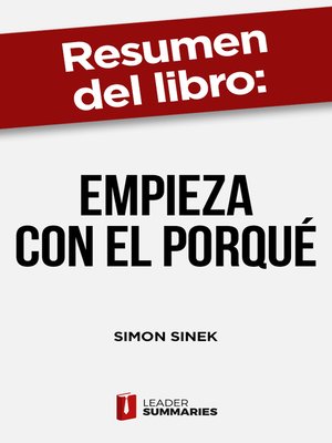 cover image of Resumen del libro "Empieza con el porqué" de Simon Sinek